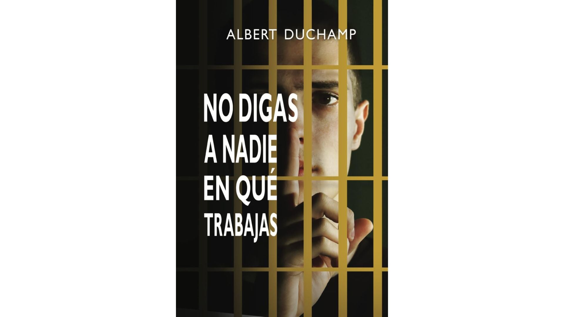 NO DIGAS A NADIE EN QUÉ TRABAJAS - Albert Duchamp