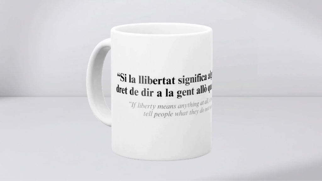 Tassa: “Si la llibertat significa…” – George Orwell