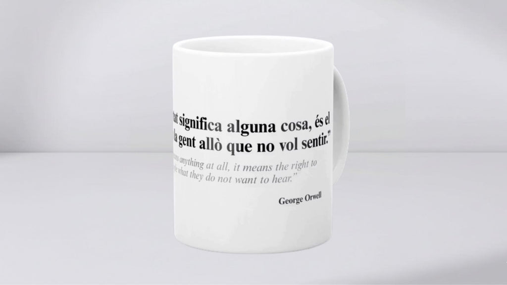 Tassa: “Si la llibertat significa…” – George Orwell