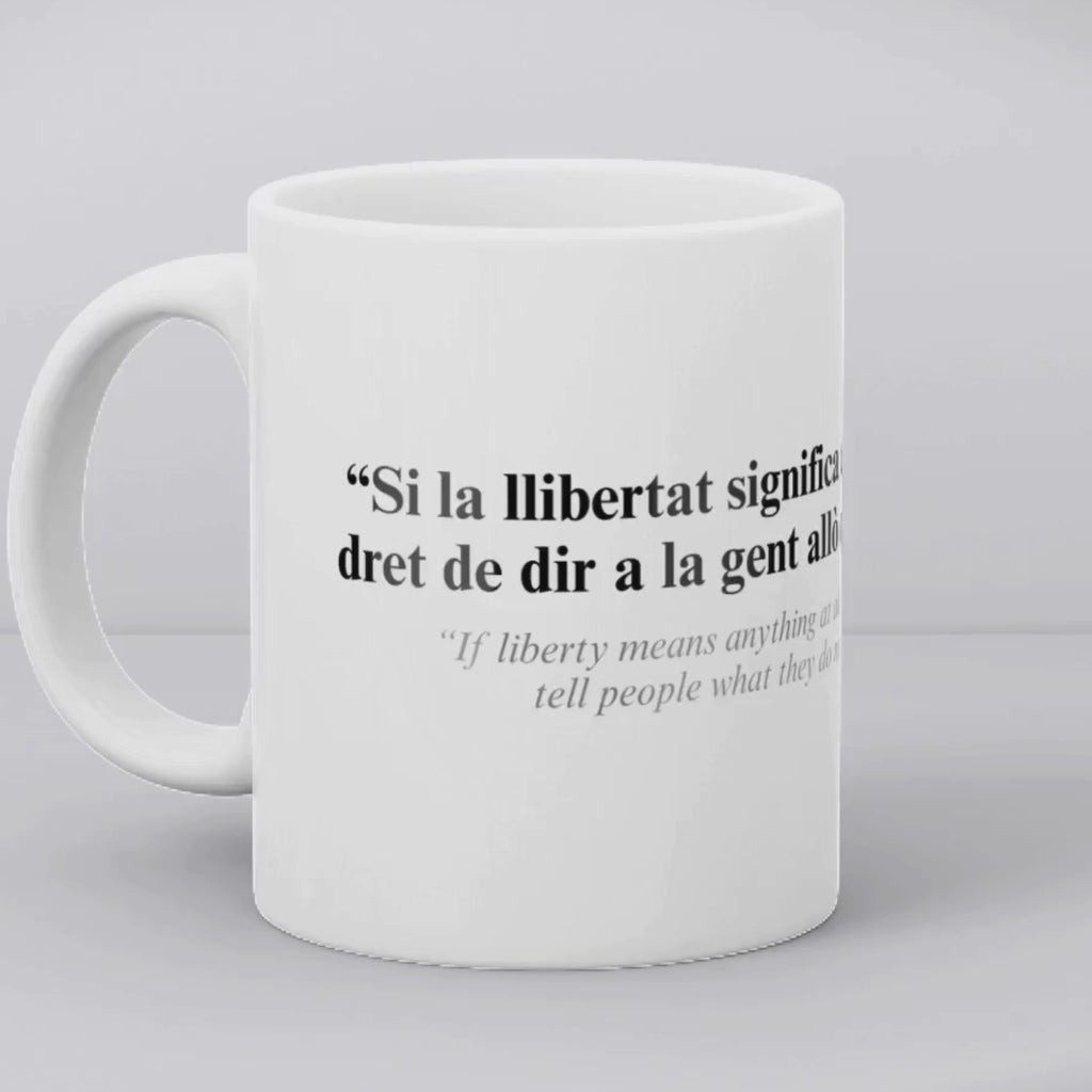 Tassa: “Si la llibertat significa…” – George Orwell