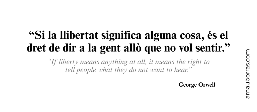 Tassa: “Si la llibertat significa…” – George Orwell